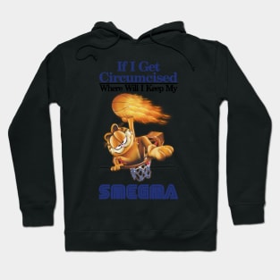 if i get circumcised when will i keep my smegma Hoodie